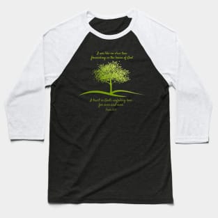 Flourishing olive tree - Psalm 52:8 Baseball T-Shirt